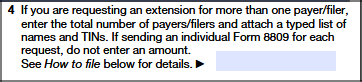 If you are requesting an extension for many filers, enter the total count and attach a list of names and TIN.